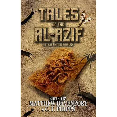 Tales of the Al-Azif: A Cthulhu Mythos Anthology
