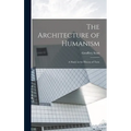 The Architecture of Humanism; a Study in the History of Taste