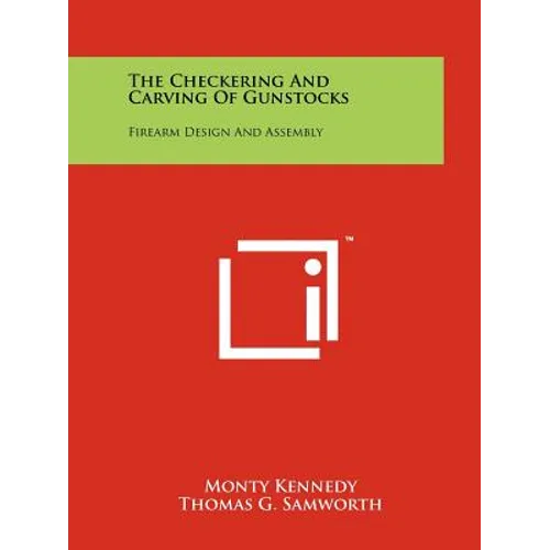 The Checkering And Carving Of Gunstocks: Firearm Design And Assembly