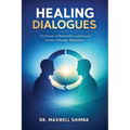 Healing Dialogues: The Power of Restorative Justice and Victim-Offender Mediation