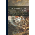 The Appreciation of Art