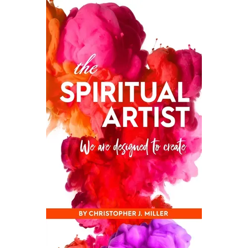 The Spiritual Artist: We are Designed to Create