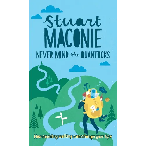 Never Mind the Quantocks: Stuart Maconie's Favourite Country Walks
