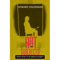 Art Subjects: Making Artists in the American University