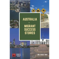 Australia - Migrant Success Stories