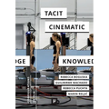 Tacit Cinematic Knowledge: Approaches and Practices