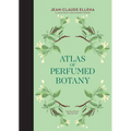 Atlas of Perfumed Botany