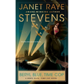 Beryl Blue, Time Cop: A Beryl Blue, Time Cop Novel