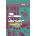 The Minjung Art Movement: Decolonization and Democracy in South Korea