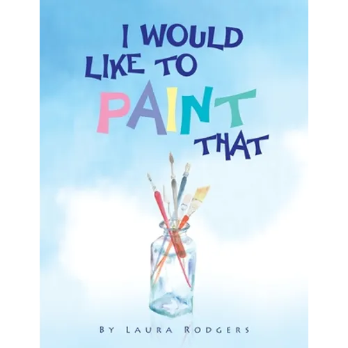 I Would Like to Paint That
