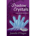 Shadow Crystals: a novella