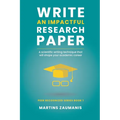 Write an impactful research paper: A scientific writing technique that will shape your academic career