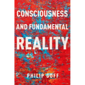 Consciousness and Fundamental Reality