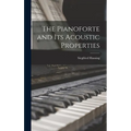 The Pianoforte and Its Acoustic Properties