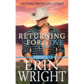 Returning for Love: A Second Chance Western Romance