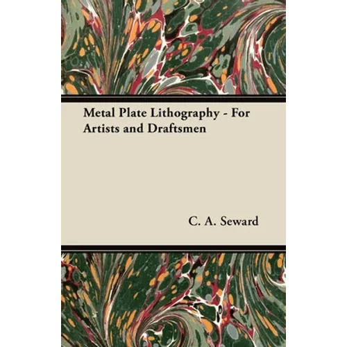 Metal Plate Lithography - For Artists and Draftsmen