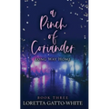 A Pinch of Coriander Book Three: Long Way Home