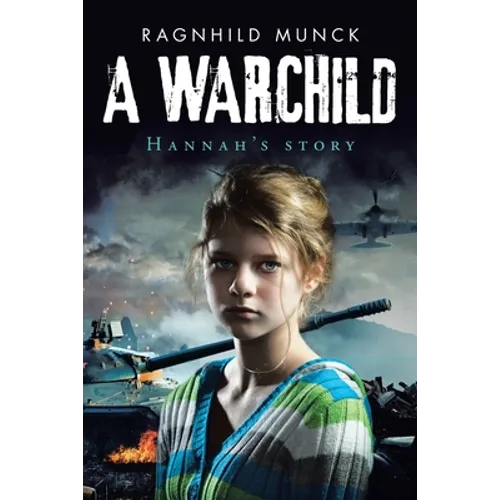 A Warchild: Hannah's Story