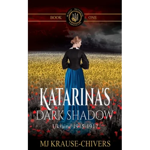 Katarina's Dark Shadow: Ukraine: 1915-1917