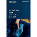 Sashiko: The Untold Story: The History, Technique and Philosophy Behind Japanese Hand-Stitching