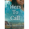 Hers To Call
