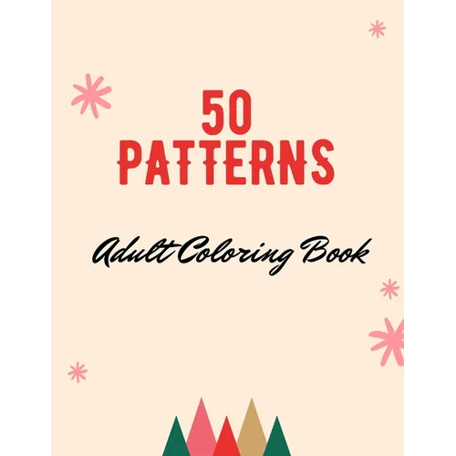 50 Patterns: Adult Coloring Book