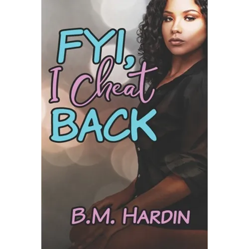 FYI, I Cheat Back!
