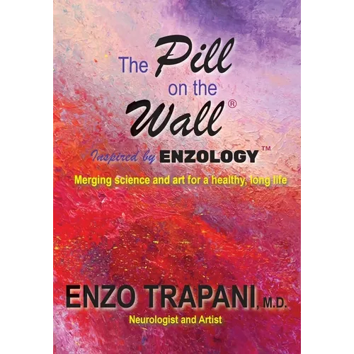 The Pill on the Wall(R): Inspired by Enzology(TM)