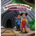 The Adventures of Old Swifton Road, Lee and the Mysterious Cave