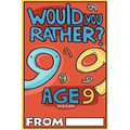 Would You Rather Age 9 Version