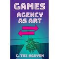Games: Agency as Art