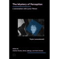 The Mystery of Perception: A Conversation with Lynne Tillman