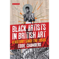 Black Artists in British Art: A History Since the 1950s
