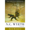 N. C. Wyeth: A Biography