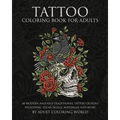 Tattoo Coloring Book for Adults: 40 Modern and Neo-Traditional Tattoo Designs Including Sugar Skulls, Mandalas and More