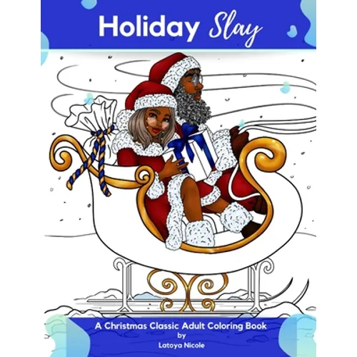 Holiday Slay: A Christmas Classic Adult Coloring Book