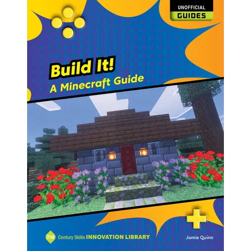 Build It!: A Minecraft Guide