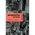 Exquisite Corpse: Writings on Buildings