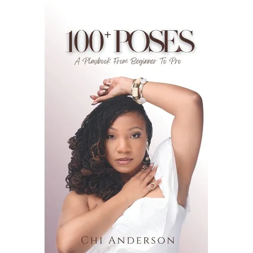 100+ Poses: A Playbook from Beginner to Pro