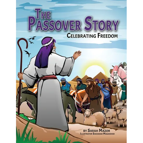 The Passover Story: Celebrating Freedom