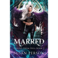 Marred: Falling From Hell Series
