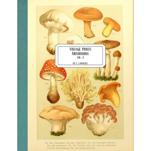 Vintage Prints: Mushrooms: Vol. 4