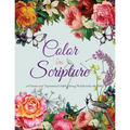 Color In Scripture: A Creative and Inspirational Adult Coloring Book Based on the Bible