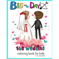 Big Day The wedding Coloring book for kids