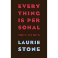 Everything is Personal: Notes on Now