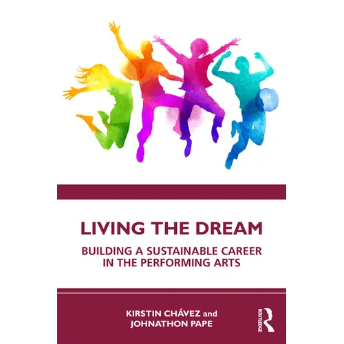 Living the Dream: Building a Sustainable Career in the Performing Arts