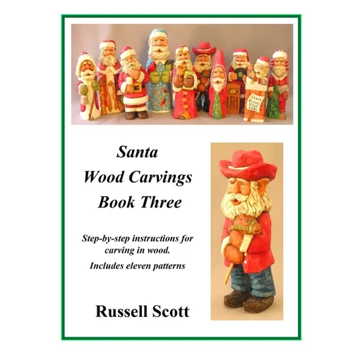 Santa Wood Carvings Book 3: Carving Book