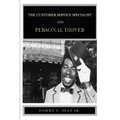 The Customer Service Specialist and Personal Driver