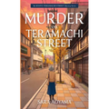Murder on Teramachi Street: The Kyoto Teramachi Mystery Series: The K