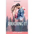 Roughing It